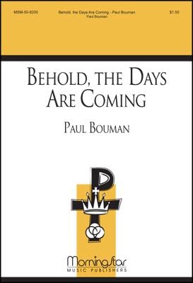 Behold, the Days Are Coming